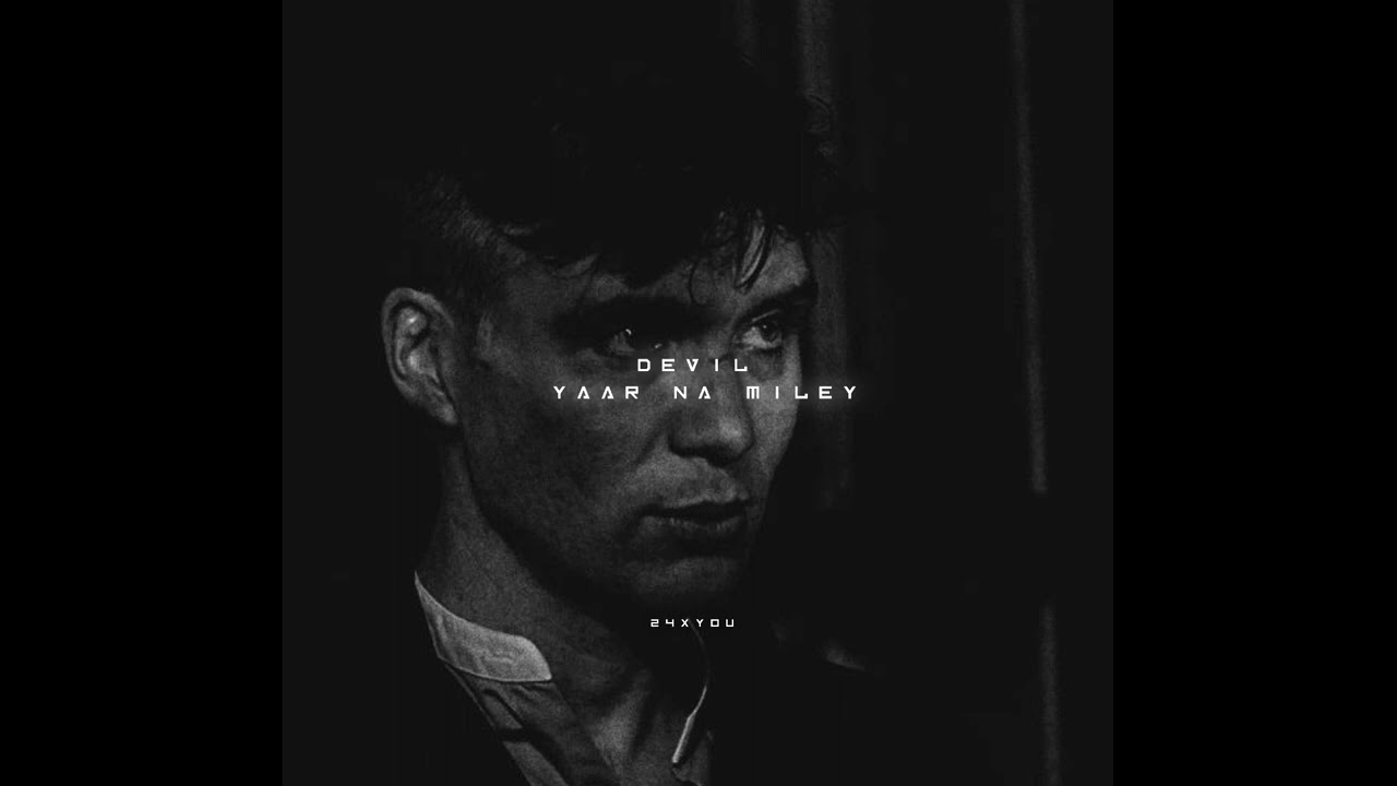 Devil - Yaar Na Miley (perfect slowed & Reverb)