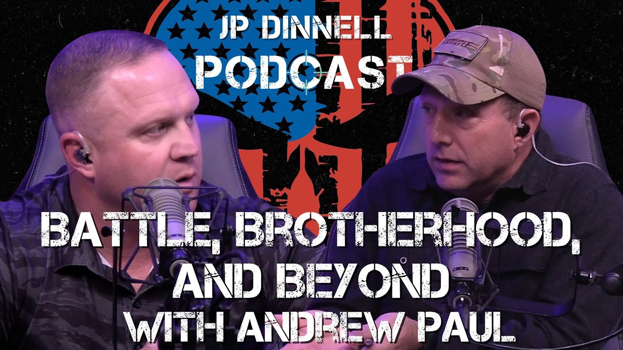 Beyond the Battle of Ramadi with Former Navy SEAL Andrew Paul | JP Dinnell Podcast 118