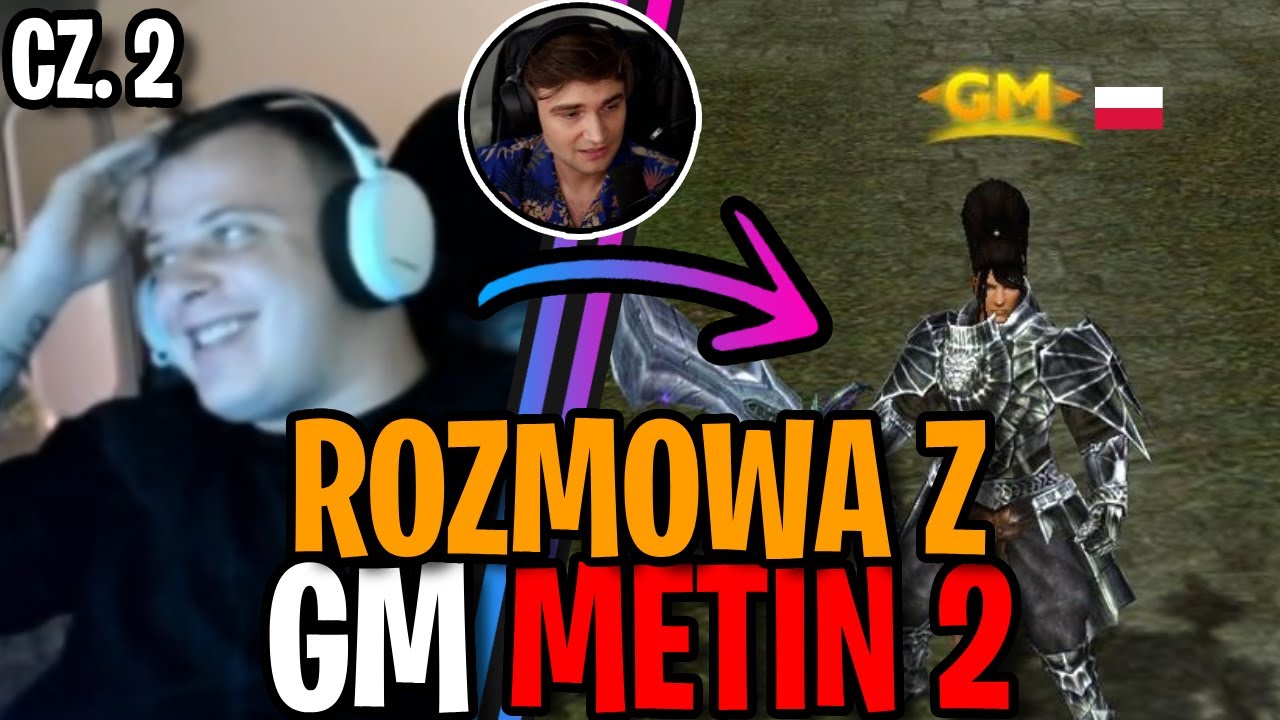 Rozmowa z GM Metin 2 NITRO, XNTENTACION CZ. 2