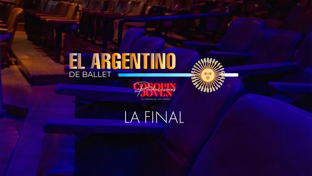 EL ARGENTINO DE BALLET - LA FINAL