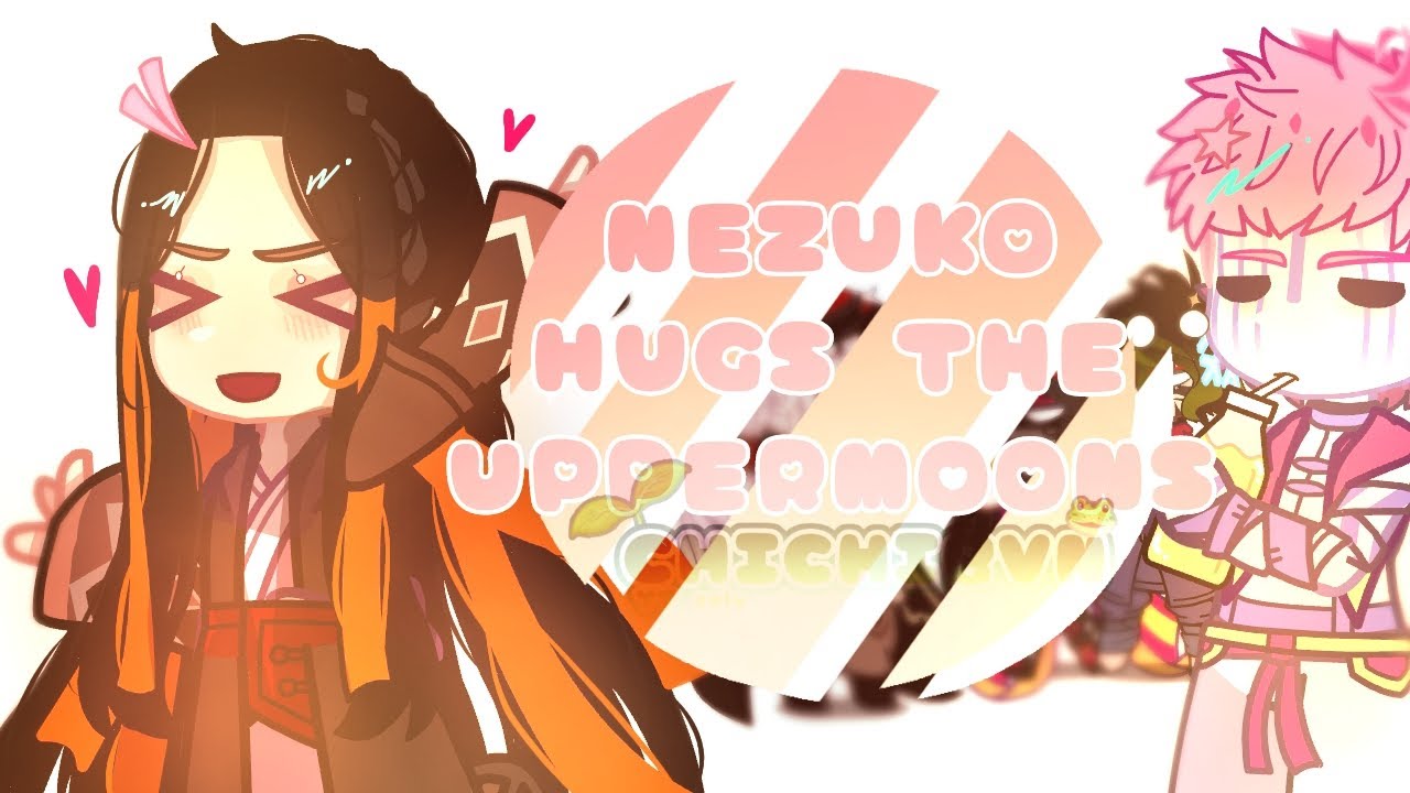 NEZUKO hugs the UPPERMOONS+Muzan | 1/1 | no ships!!! | BONUS | CHICHIBUN |