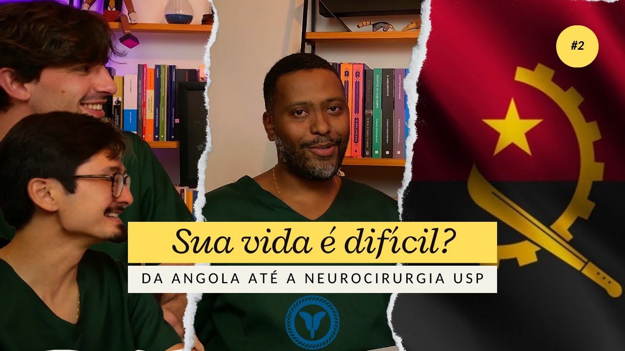 Sua vida é difícil? Da Angola até a Neurocirurgia USP