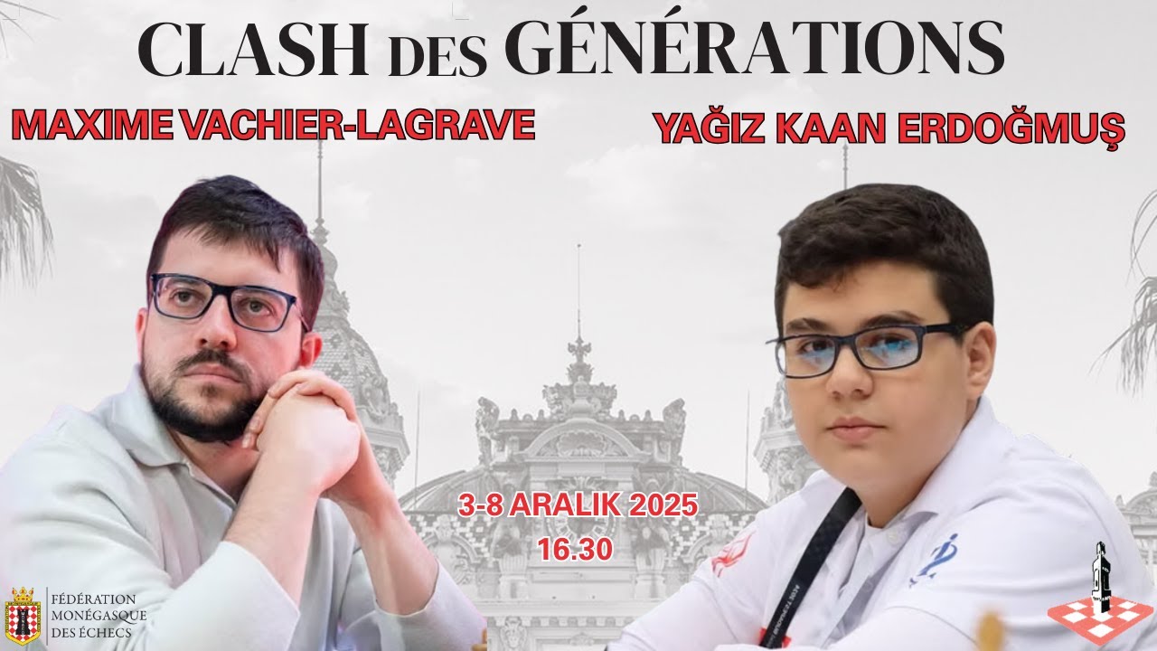 YAĞIZ KAAN ERDOĞMUŞ VS MAXIME VACHIER-LAGRAVE / Clash of Generations 1. Oyun