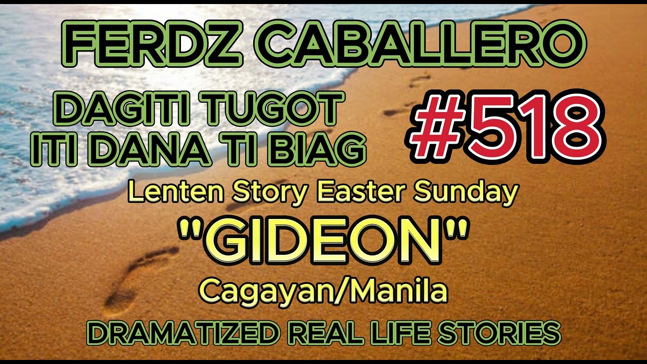 ILOCO DRAMA / DAGITI TUGOT ITI DANA TI BIAG #518 (EASTER SUNDAY)