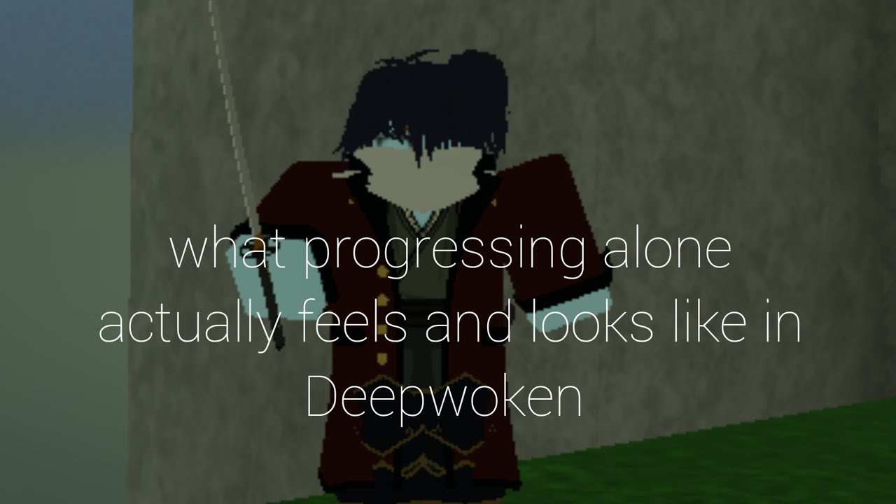 what it actually looks like progressing alone in deepwoken