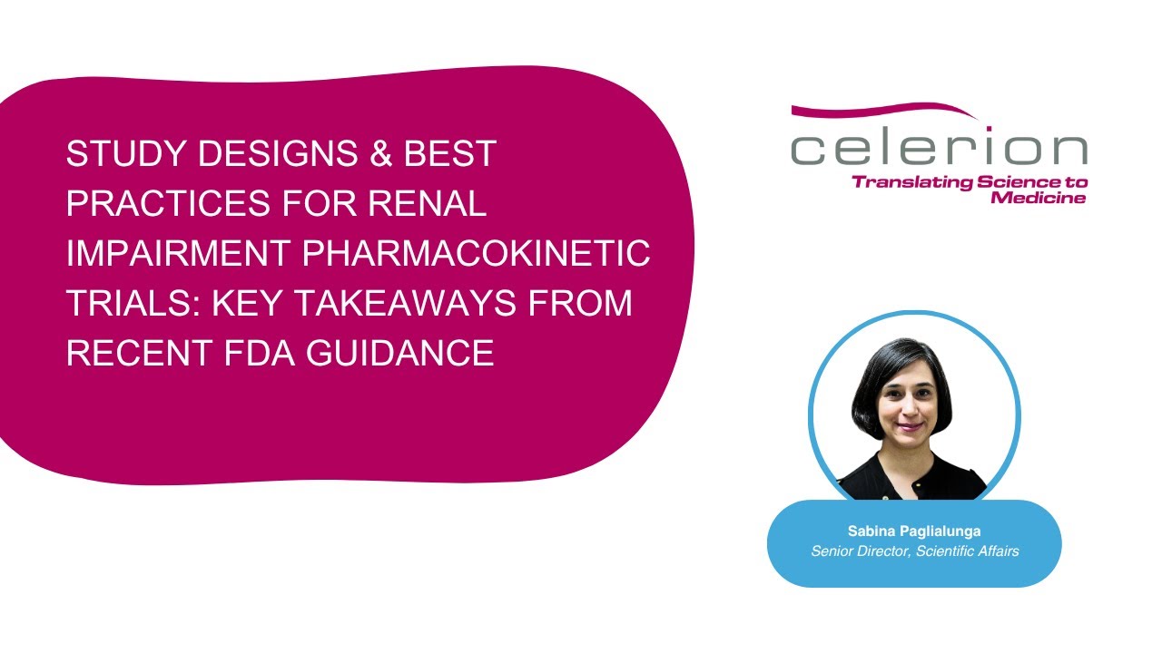 Study Design & Best Practices for Renal Impairment PK Trials: Key Takeaways from Recent FDA Guidance