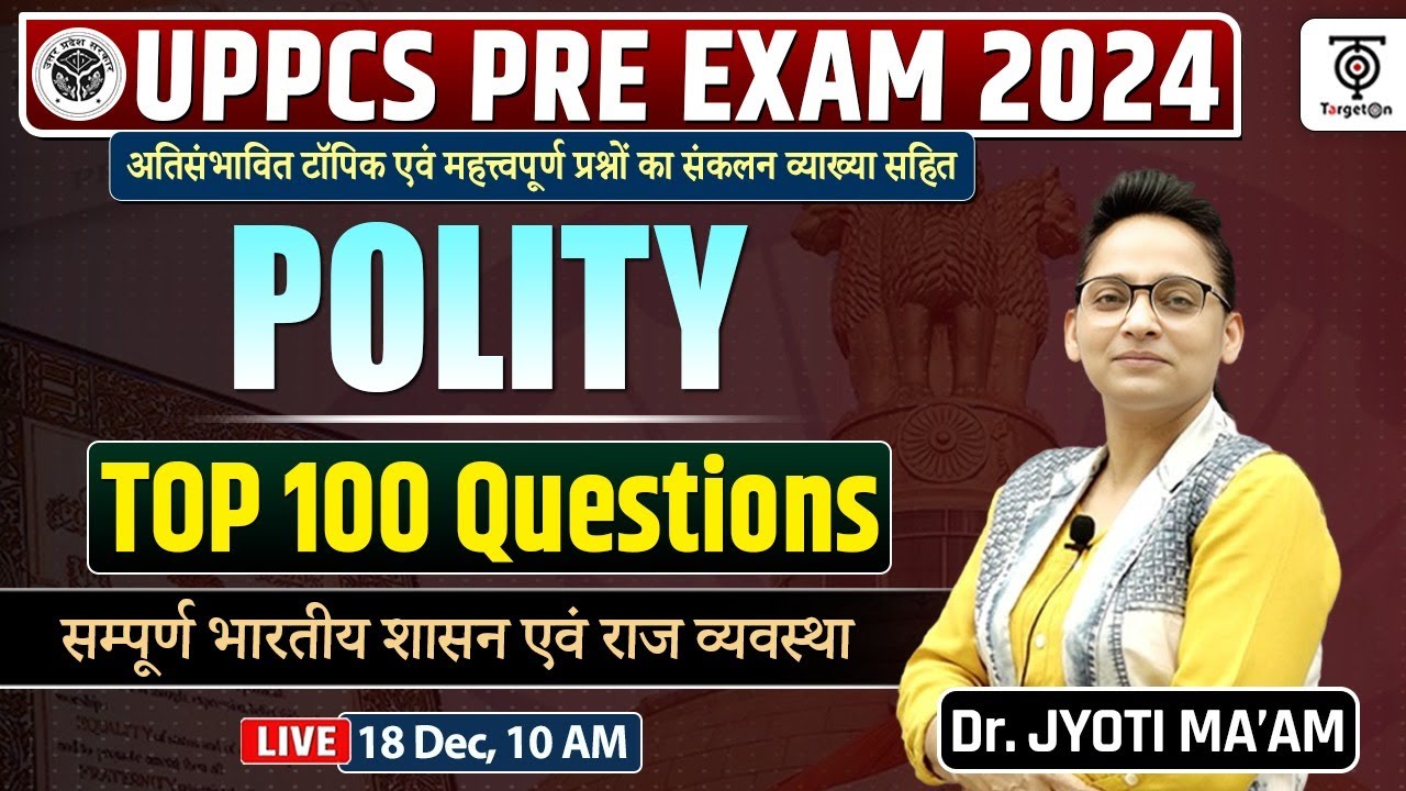 UPPCS PRE EXAM 2024 POLITY TOP 100 QUESTIONS || UPPCS POLITY ...Dr JYOTI MAAM