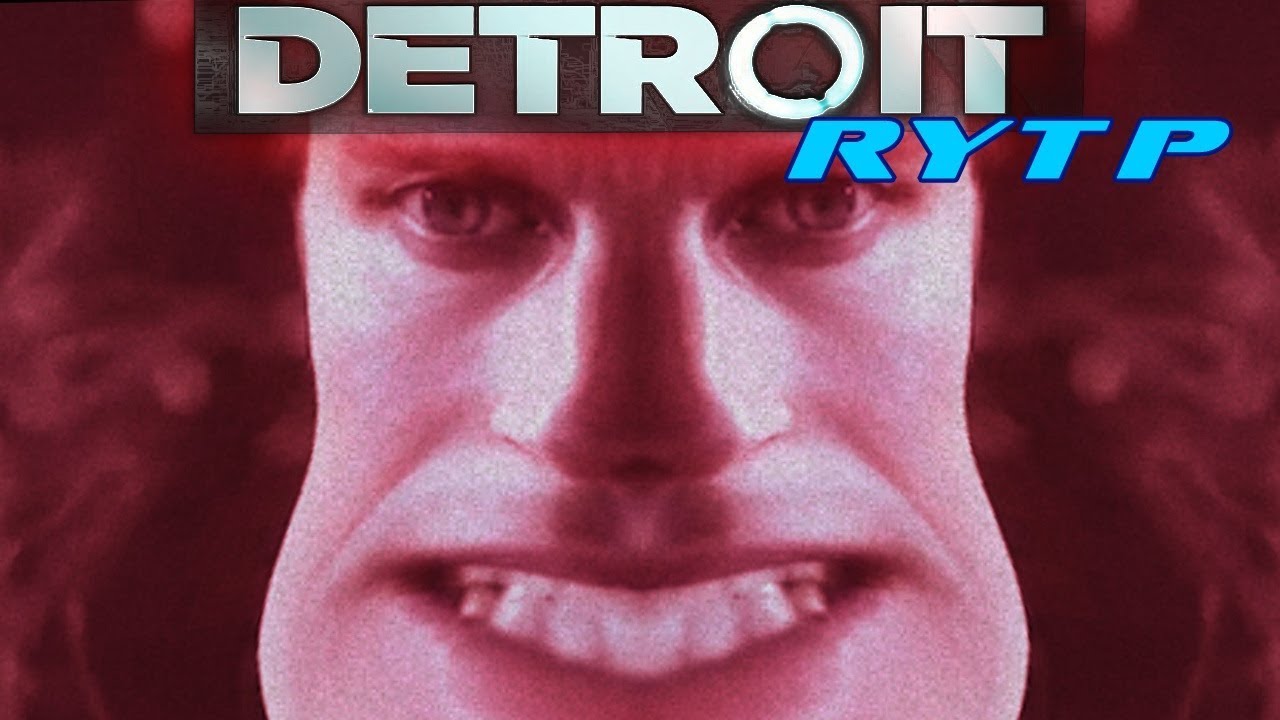 DETROIT: Орать с человеком - RYTP