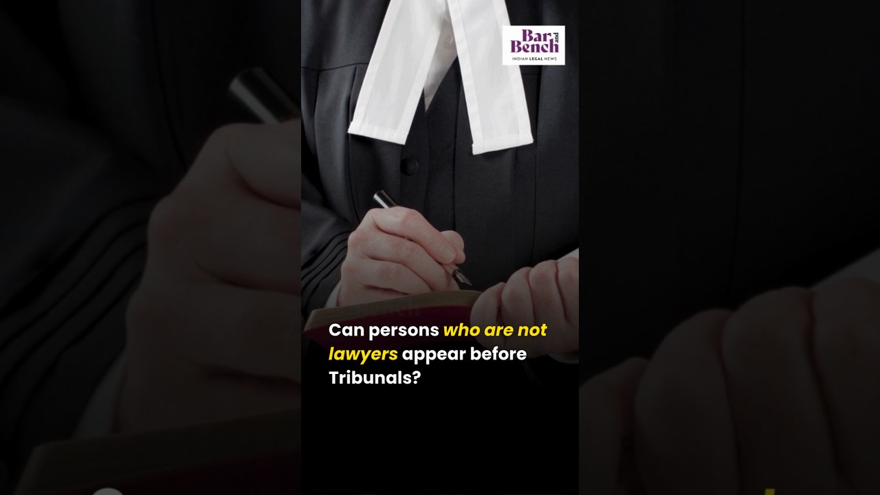 Can non-lawyers appear before tribunals. Watch this to find out.
