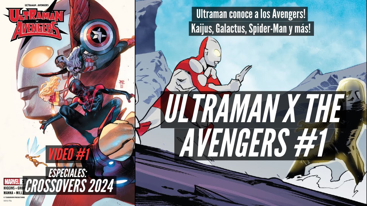 Ultraman X The Avengers #1 // Los Vengadores conocen a Ultraman! CROSSOVERS 2024 (Video 1)