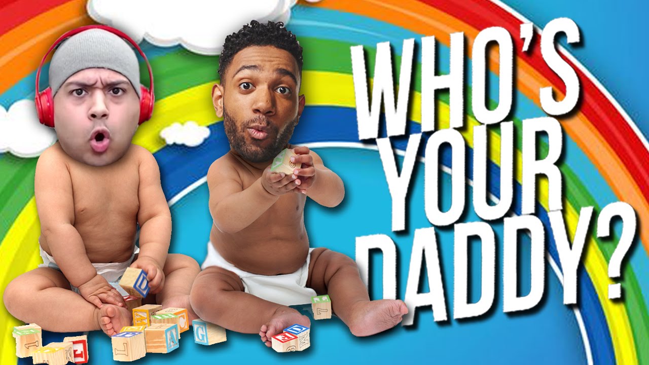 ITS THE BATTLE OF THE BABY DADDIES! - [Who's you Daddy - RANDOM PLAYS]