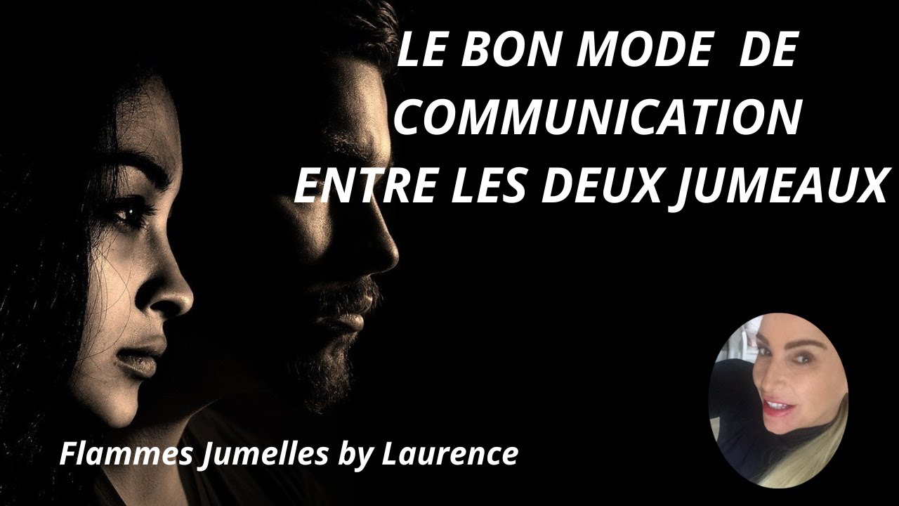 LE BON MODE DE COMMUNICATION ENTRE LES JUMEAUX