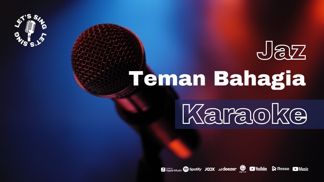 Jaz - Teman Bahagia | Karaoke | Let's Sing