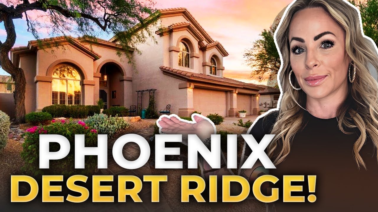 DESERT RIDGE ARIZONA Uncovered: A Look At Phoenix Arizona's BEST Properties | Scottsdale AZ Realtor