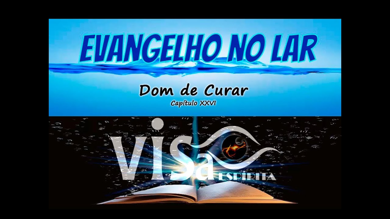 Evangelho no Lar - Dom de Curar - 14/01/2026-Cap 26
