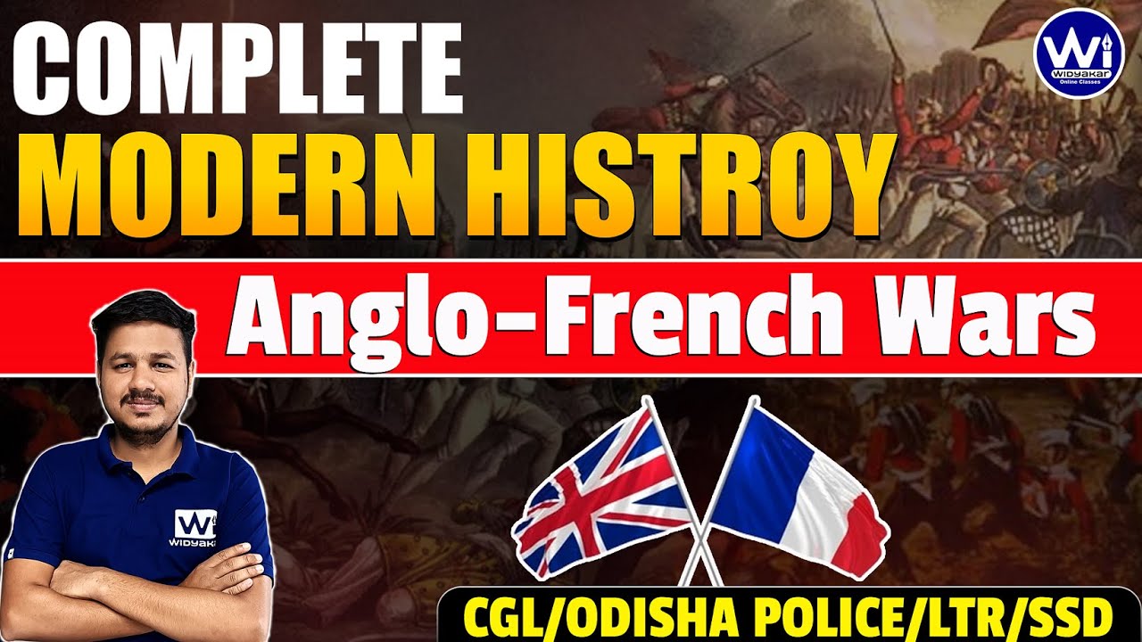 Anglo-French Wars | MODERN HISTORY | CGL/LTR/SSD/ODISHA POLICEB.Ed. #modernhistory