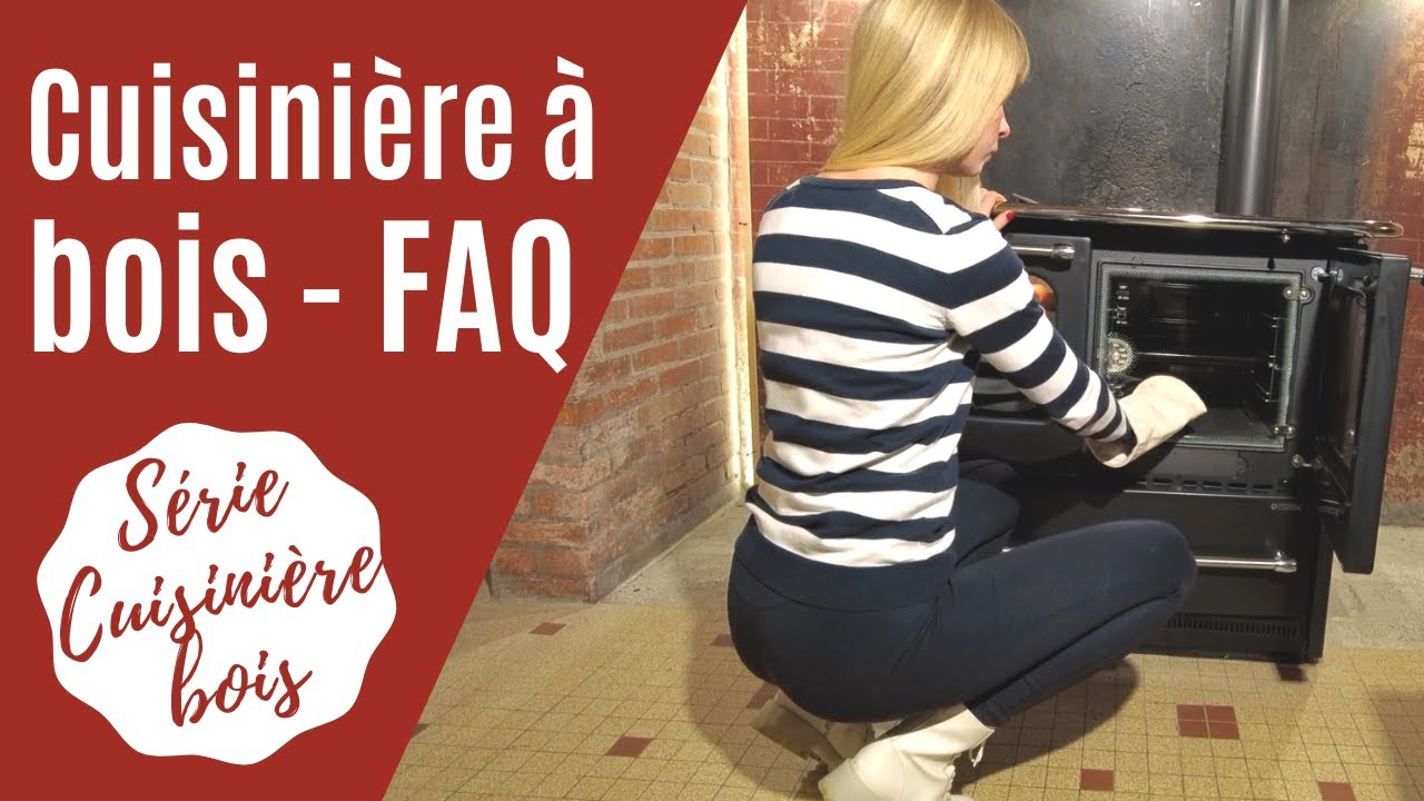 CUISINIERE BOIS - tubage, allumage, four et FAQ - EP12