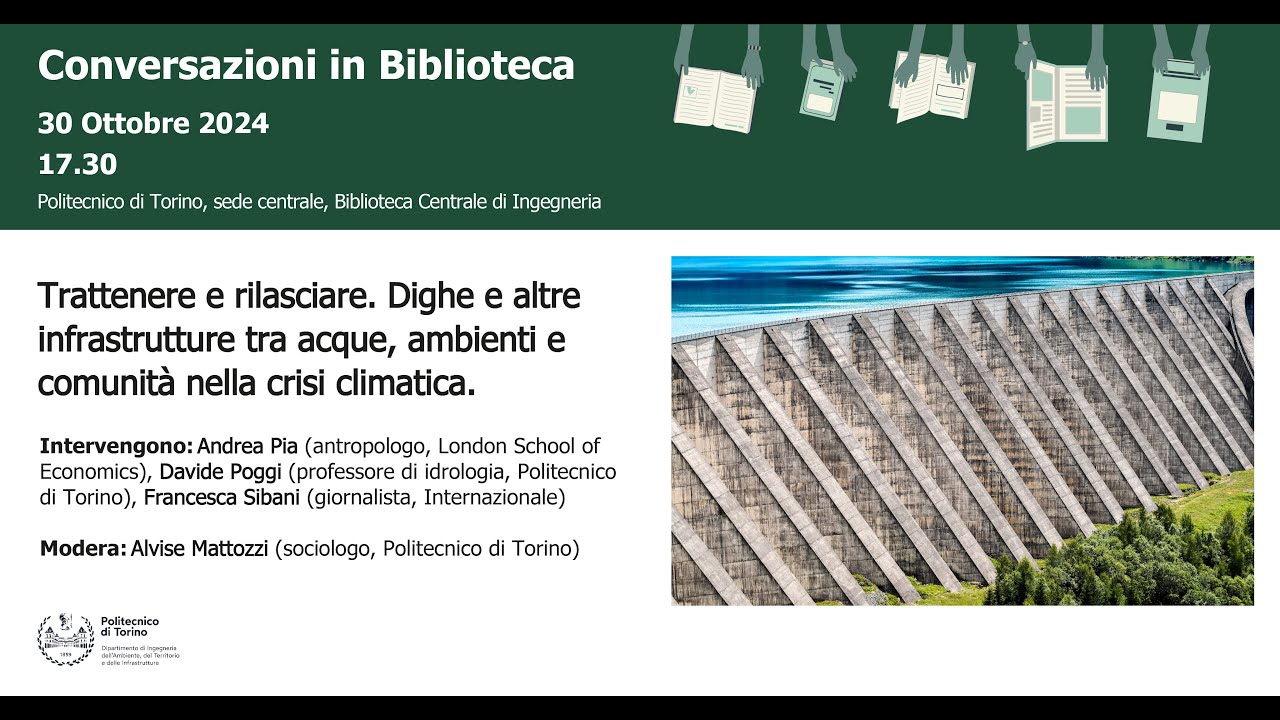 Conversazioni in Biblioteca | Trattenere e rilasciare. Dighe e altre infrastrutture