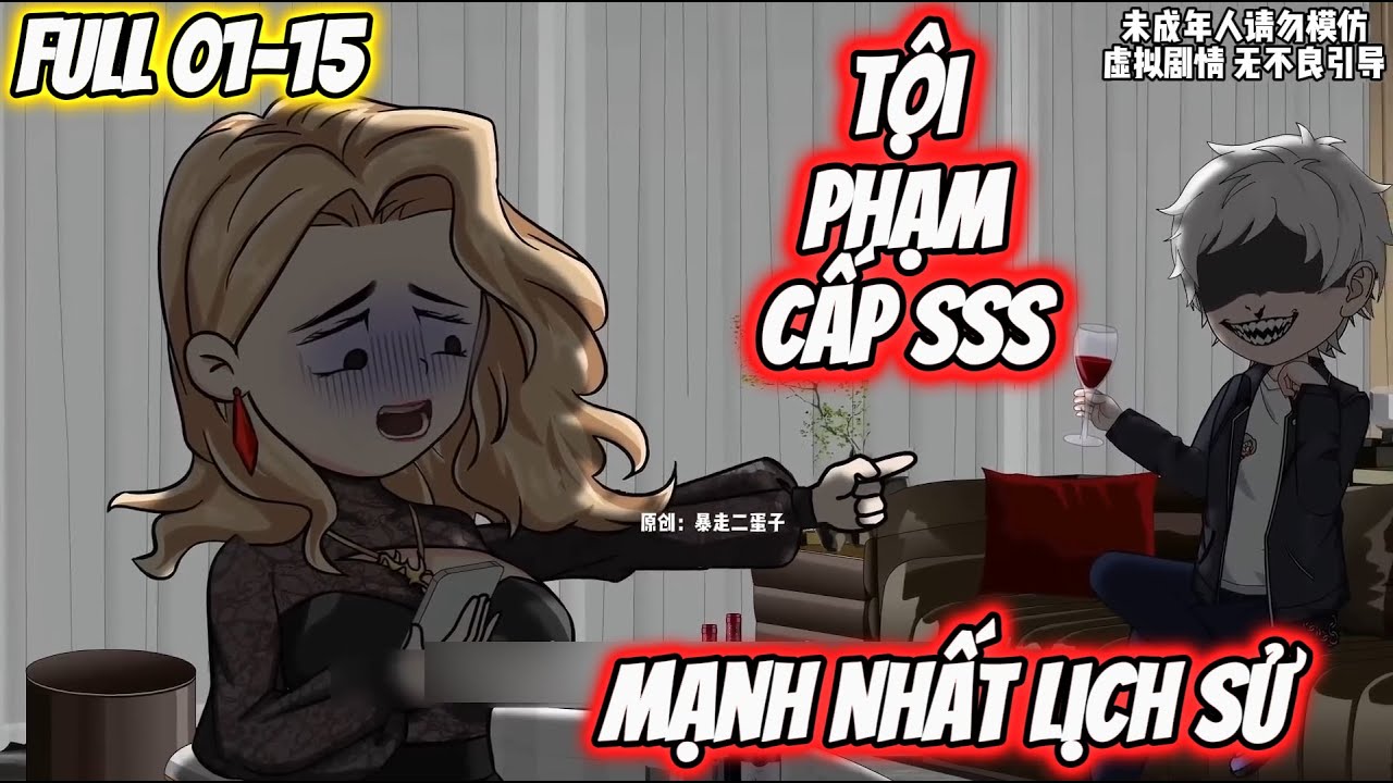 Full 01-15 : Tội Phạm Cấp SSS Mạnh Nhất Lịch Sử | Vanh Vietsub