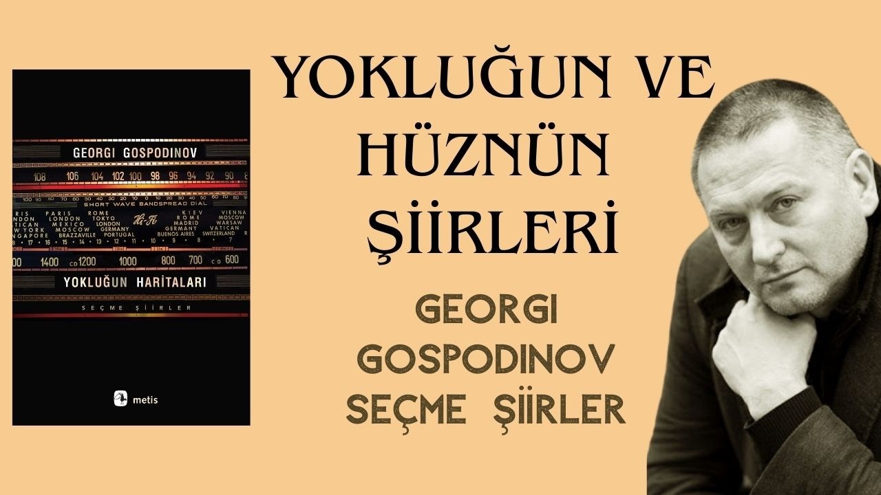 Modern Şiirin En Hüzünlü Kitaplarından Biri mi? Georgi Gospodinov Kitap İncelemesi