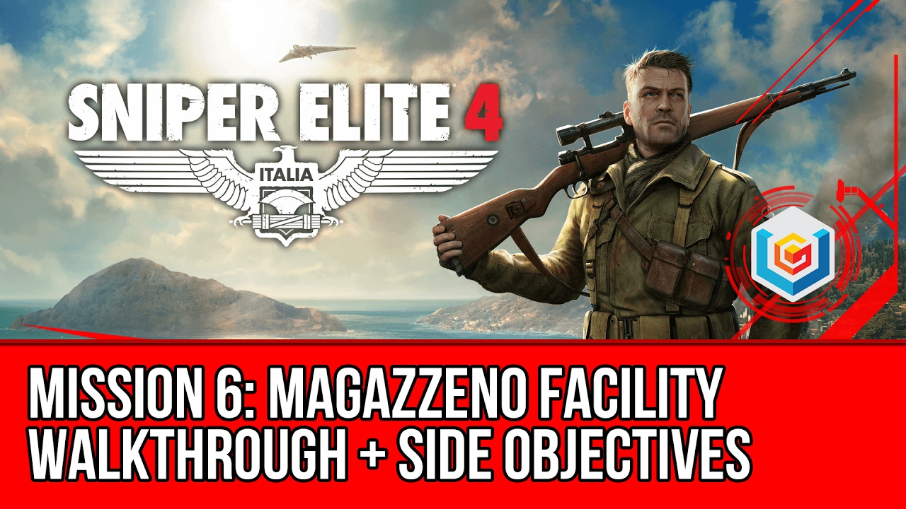 Sniper Elite 4 Walkthrough Mission 6: Magazzeno Facility (All Side Objectives)