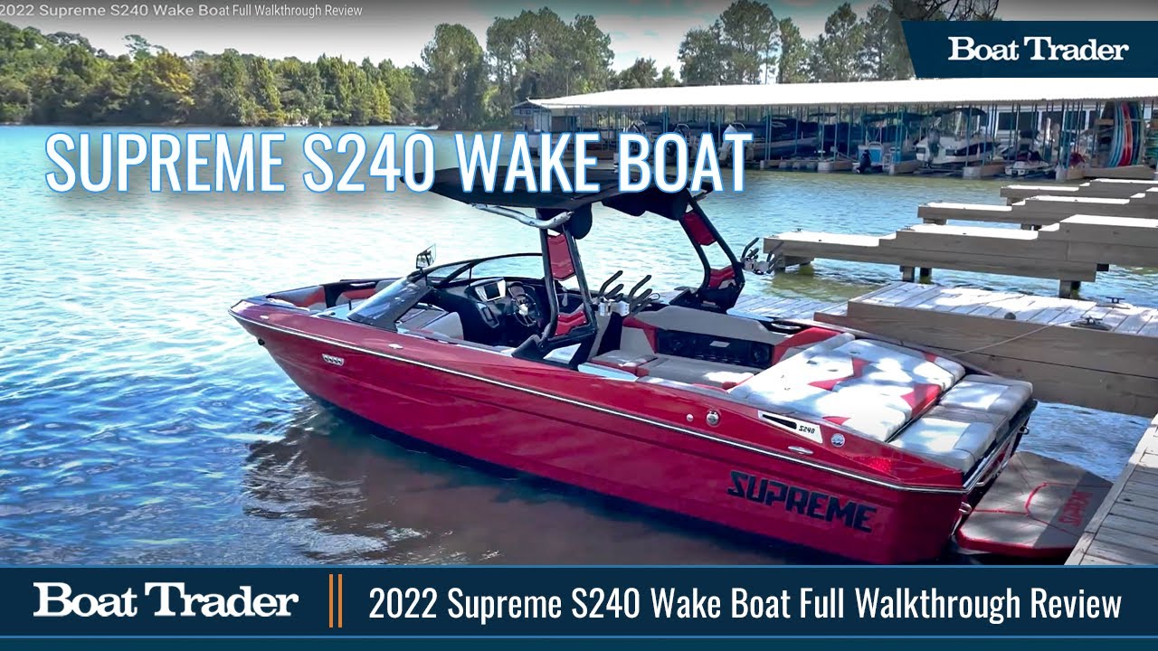 2022 Supreme S240 Wake Boat Full Walkthrough Review