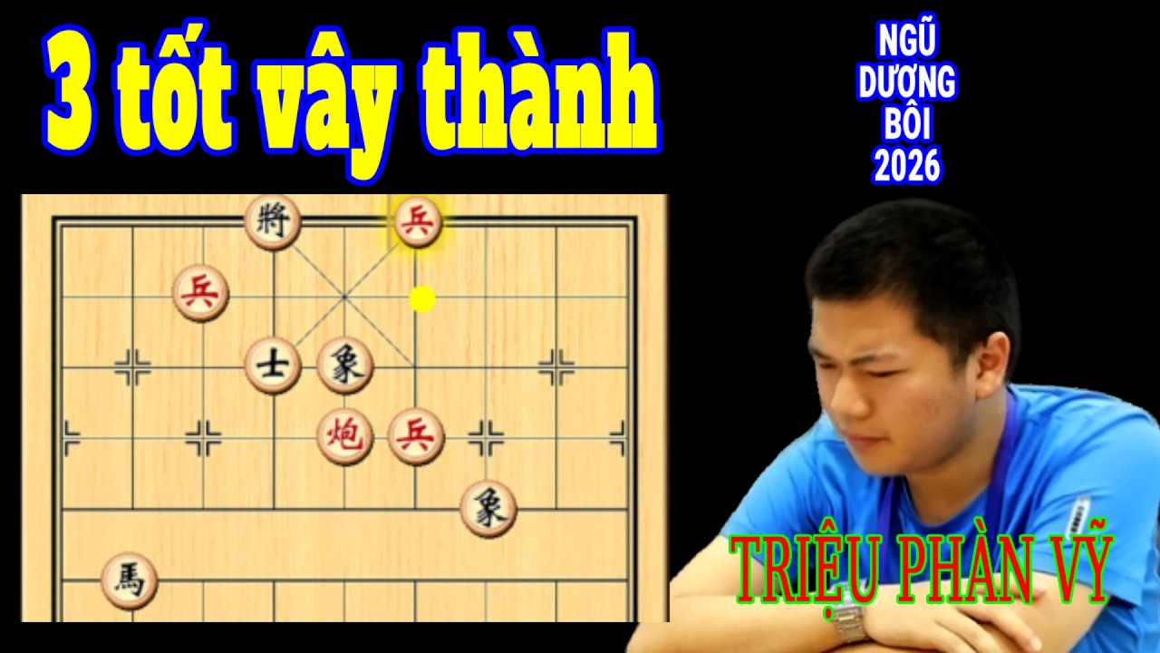 Đàn TỐT sang sông | Ngũ Dương Bôi 2026, bảng C vòng 1 | Triệu Phàn Vỹ vs Túc Thiếu Phong