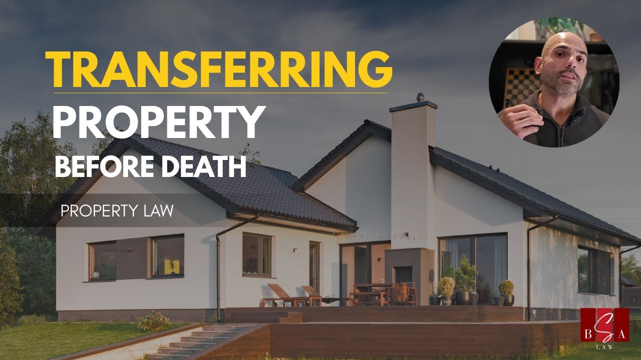 Transferring Property Before Death: The Real Tax and Legal Costs Explained