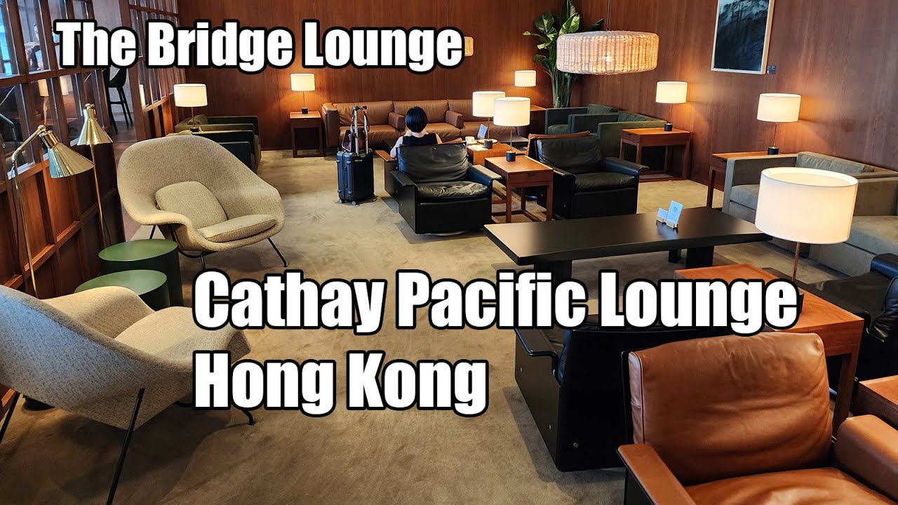 Cathay Pacific The Bridge Hong Kong lounge review 4k
