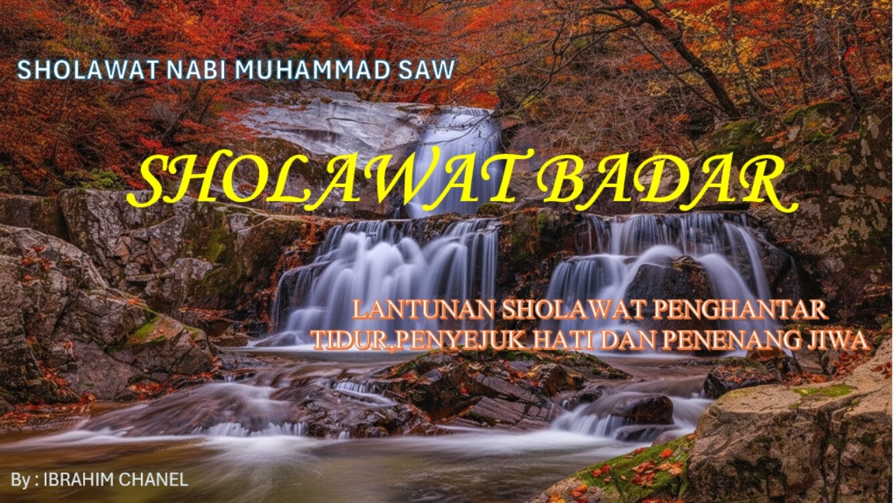 SHOLAWAT BADAR | Penyejuk Hati Dan Penenang Jiwa