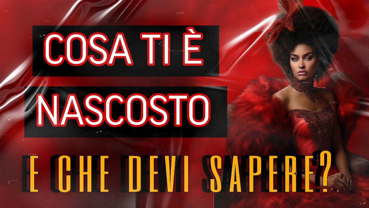 COSA TI È NASCOSTO E CHE DEVI SAPERE | TAROCCHI