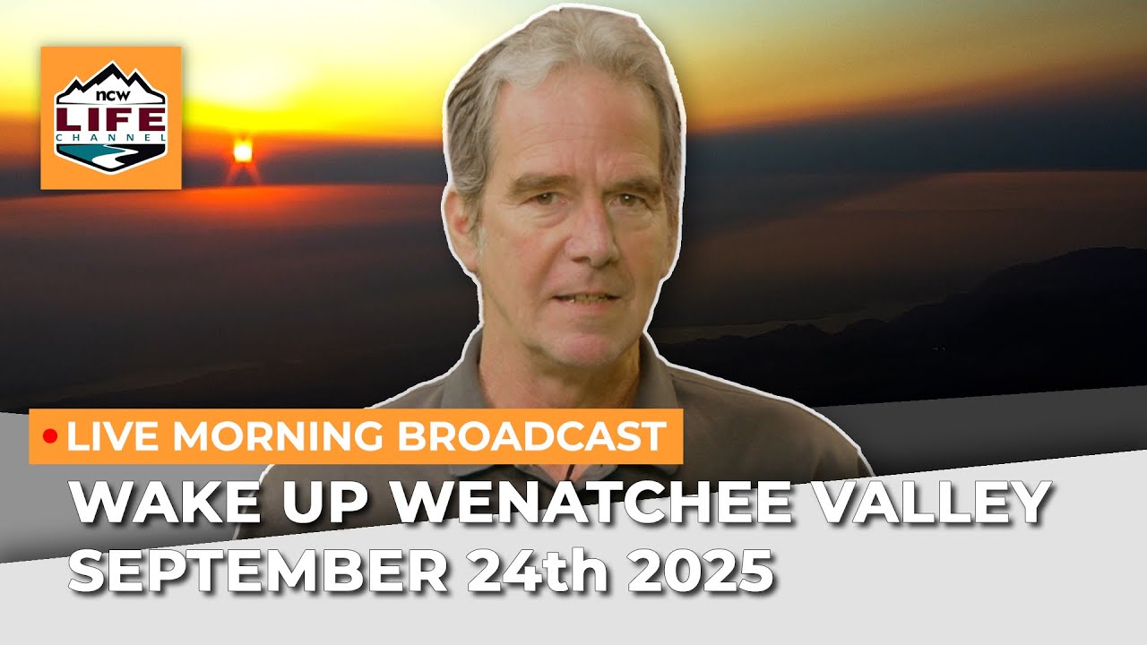 Wake Up Wenatchee Valley September 24th 2025
