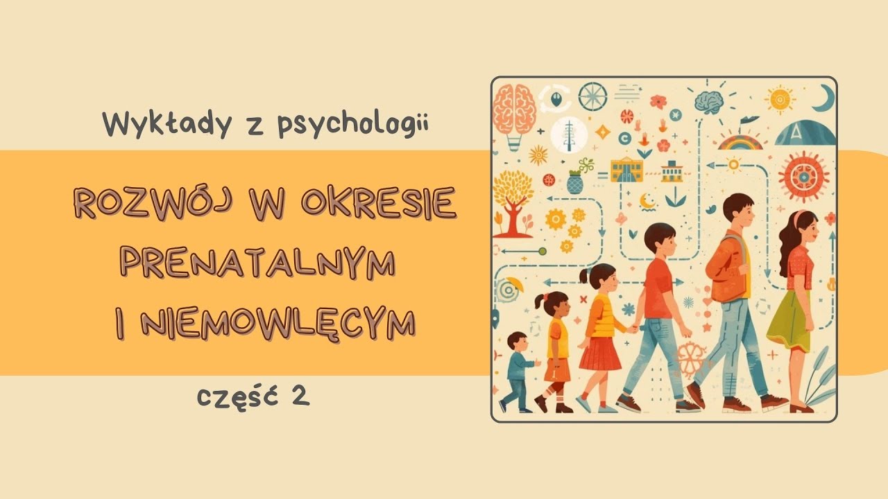 Rozwój w okresie prenatalnym i niemowlęcym cz.2 - powtórka do egzaminu |PSYCHOLOGIA ROZWOJU|