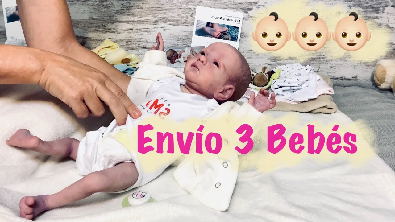 Rutina de env&iacute;o de 3 Beb&eacute;s Reborn