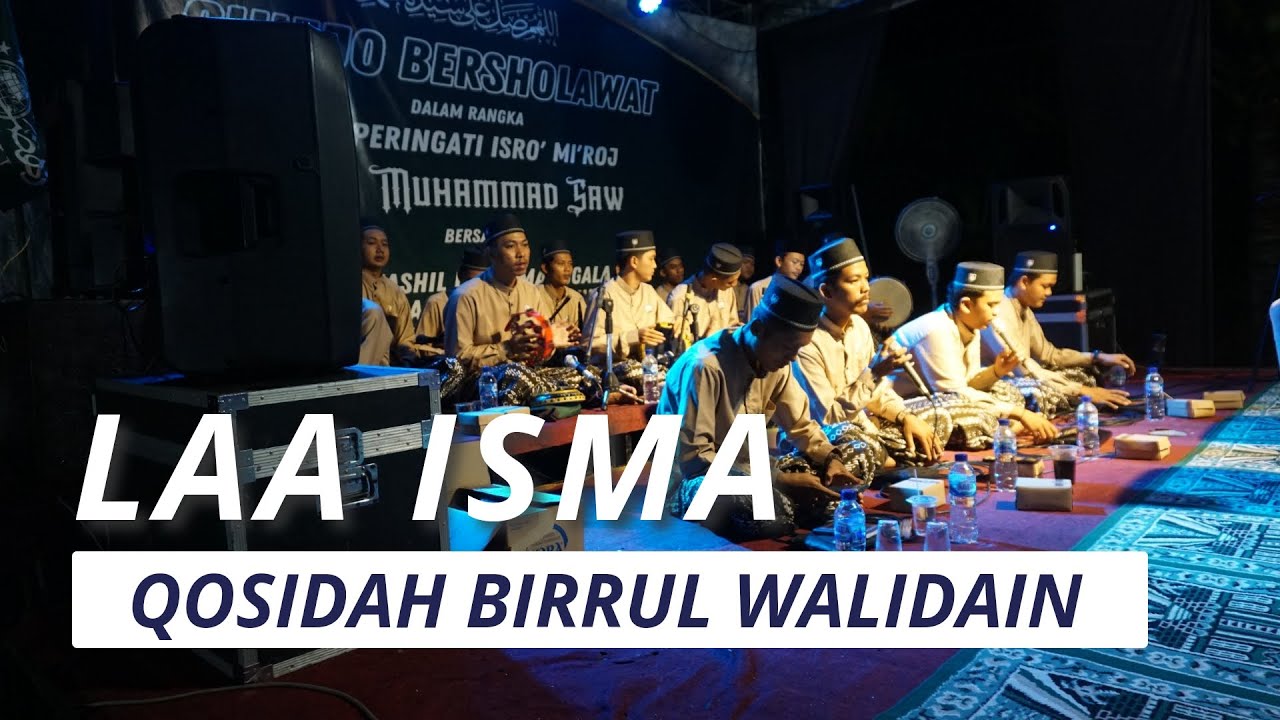 LAA ISMA || QOSIDAH BIRRUL WALIDAIN || CIHEJO SIDAREJA CILACAP BERSHOLAWAT.