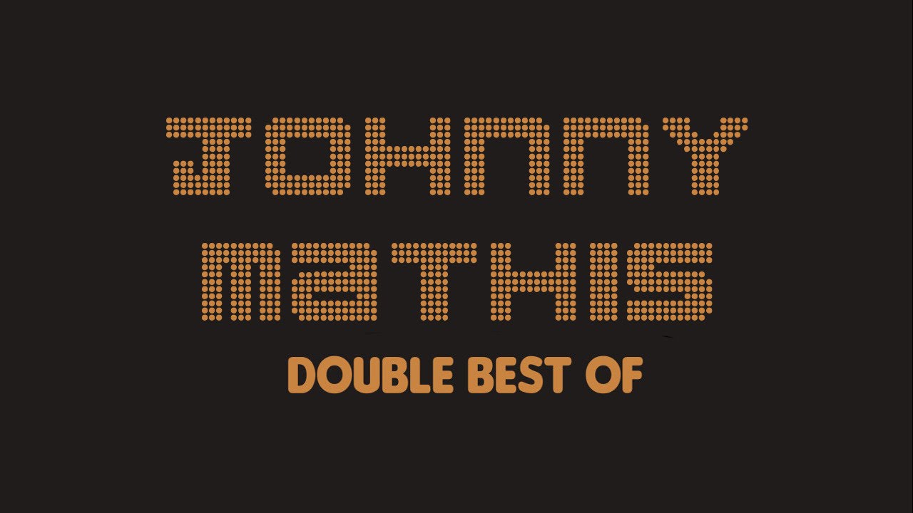 Johnny Mathis - Double Best Of (Full Album / Album complet)
