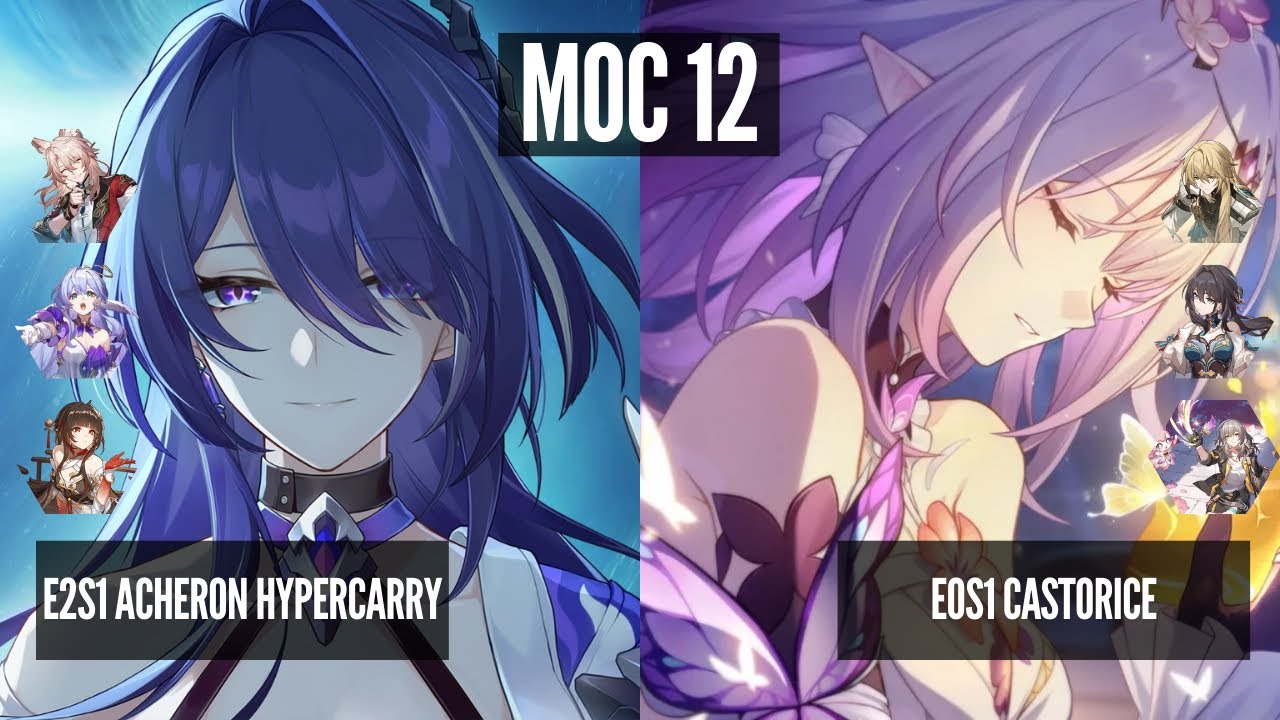 E2S1 Acheron & E0S1 Castorice | MOC Floor 12 3 stars Honkai Star Rail
