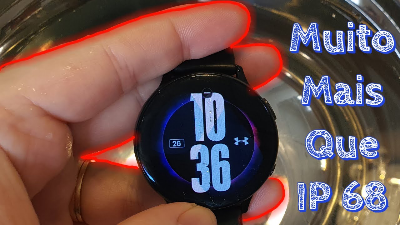 Muito Mais que IP 68! Teste a Prova D'&aacute;gua Samsung Galaxy Watch Active 2 | Why is life so good