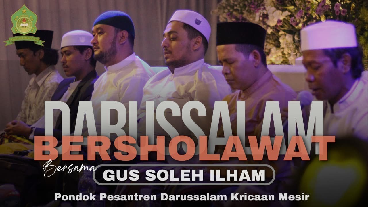 DARUSSALAM BERSHOLAWAT TASYAKUR AKHIRUSSANAH PONPES DARUSSALAM & PELANTIKAN PR IPNU-IPPNU DESA SALAM