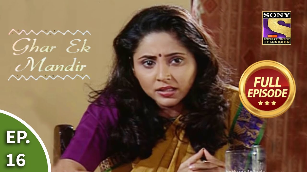 Ep 16 - What Is Bothering Archana? - Ghar Ek Mandir - Full Episode