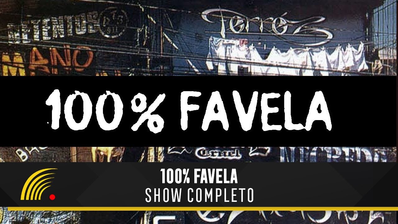 100% FAVELA - Show Completo