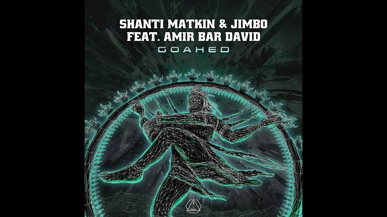 Shanti Matkin & Jimbo Feat. Amir Bar David - Goahed