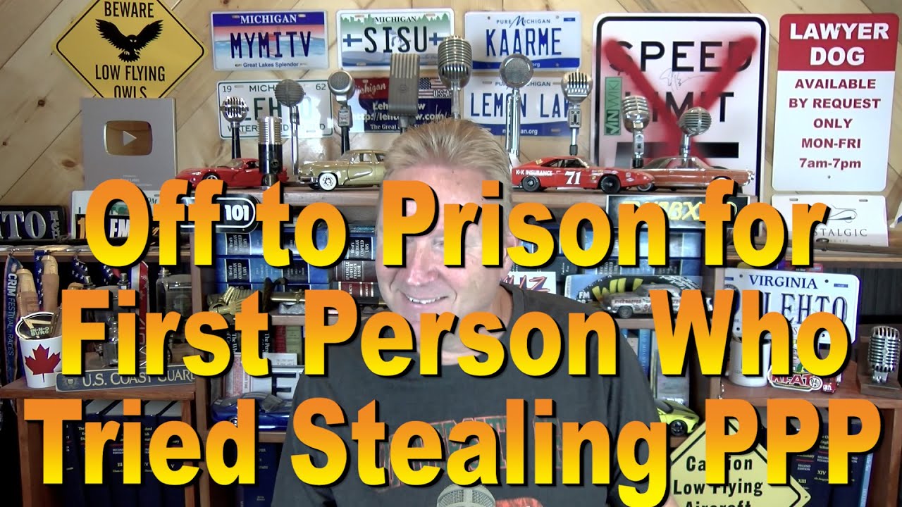 Off to Prison for First Person to Steal PPP Funds