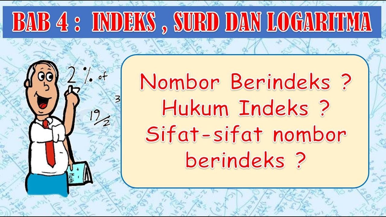 Vid_01 Matematik Tambahan KSSM Tingkatan 4 Bab 4 : INDEKS ( Hukum dan Sifat-sifat Nombor Berindeks )