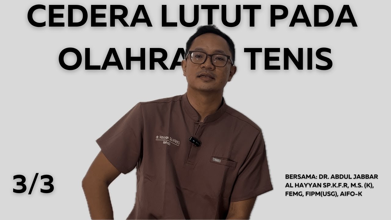 3/3 - (Tanya Ahli) dr Hayyan Menjawab Pertanyaan Terkait Cedera Lutut Pada Pemain Tenis Pemula