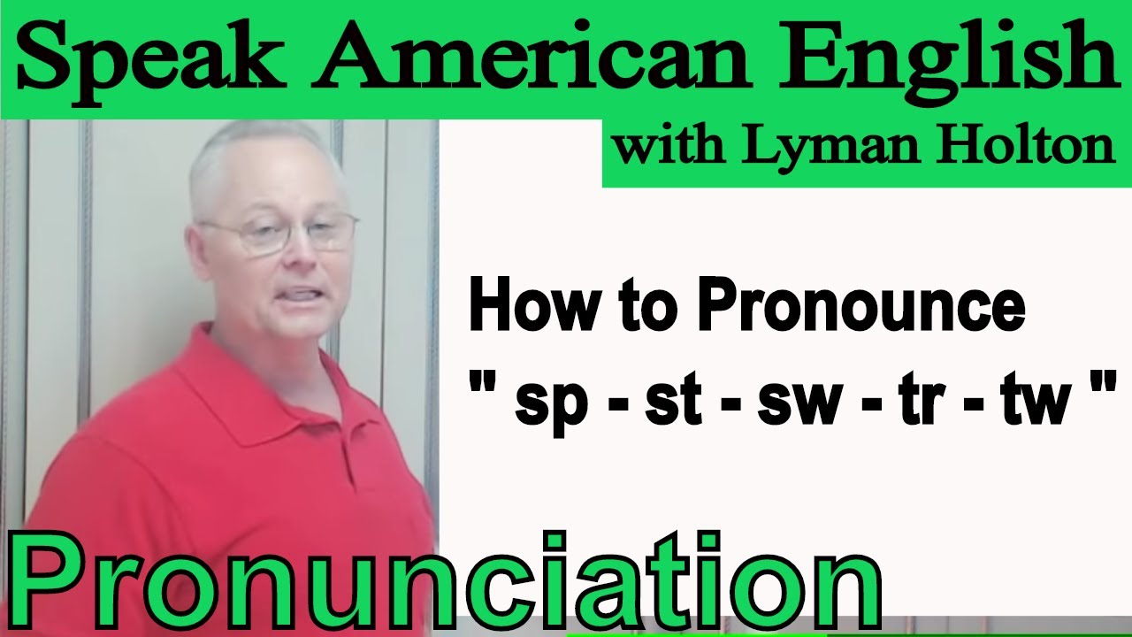 Pronounce Clearly After Me - sp - st - sw - tr - tw - Video 68