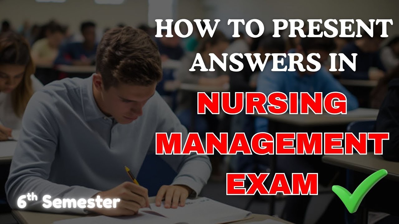 How to PRESENT Answers in NURSING MANAGEMENT Exam | 6th Sem BSc Nursing | In TELUGU