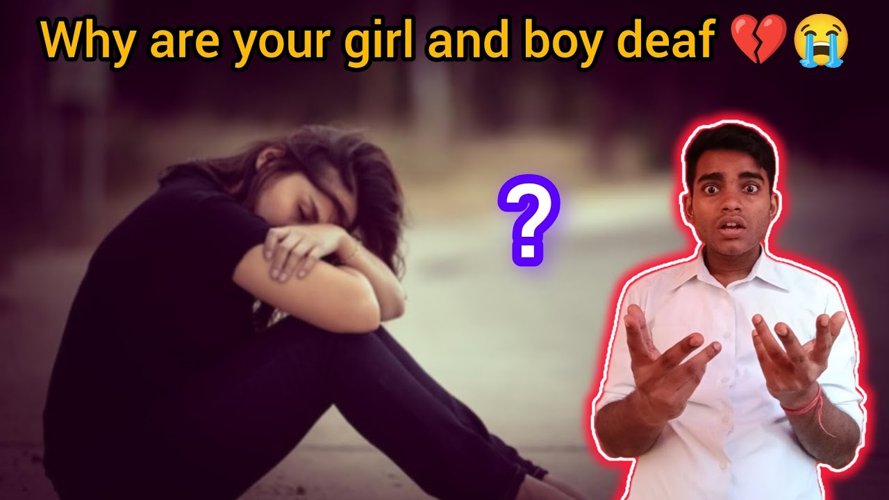 Why are your girl and boy deaf with indian sign language || kishanguptadf7860