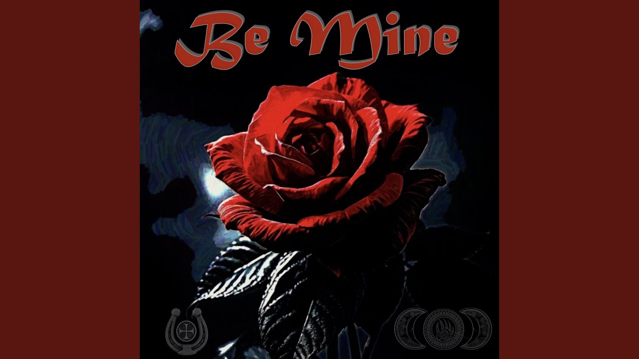 Be Mine