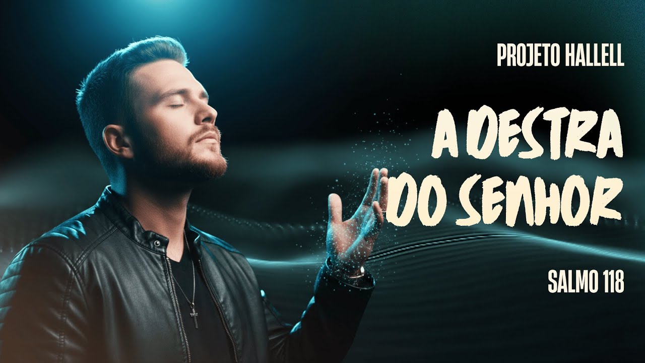 A DESTRA DO SENHOR || PROJETTO HALLEL || SALMO 118 (Worship AI)
